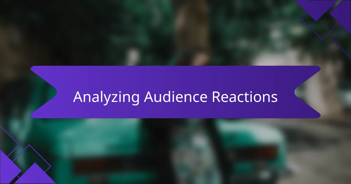 Analyzing Audience Reactions