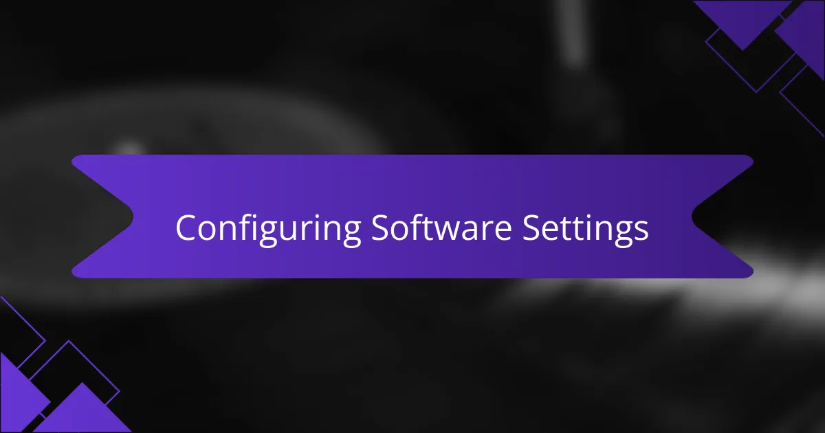 Configuring Software Settings