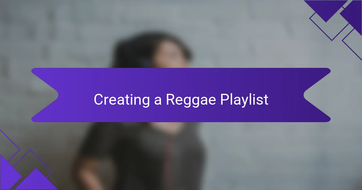 Creating a Reggae Playlist