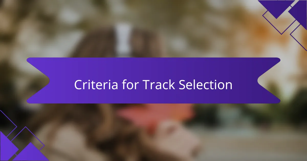 Criteria for Track Selection