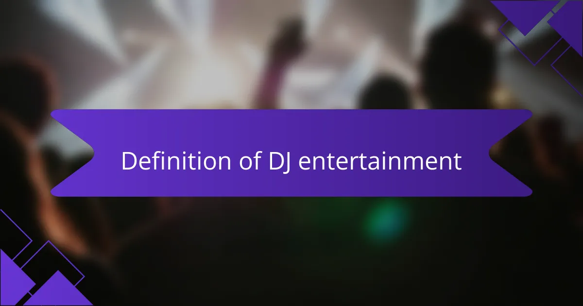 Definition of DJ entertainment