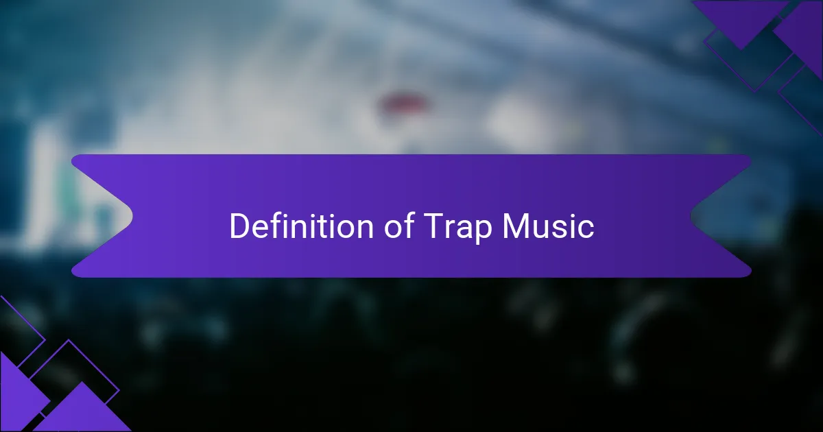 Definition of Trap Music