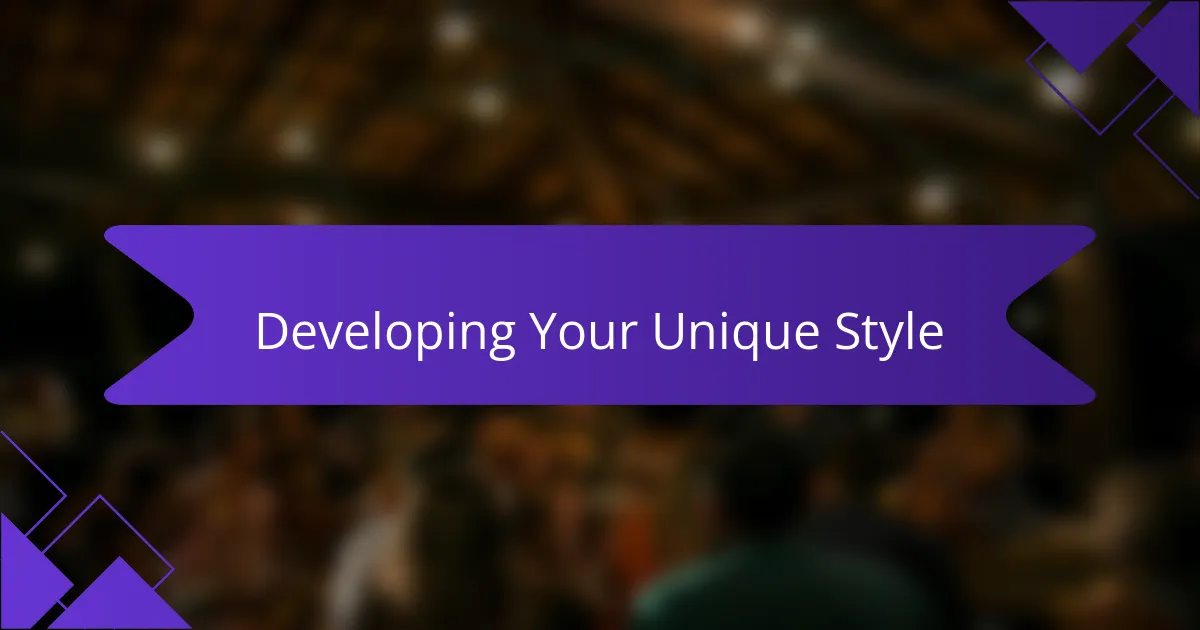 Developing Your Unique Style
