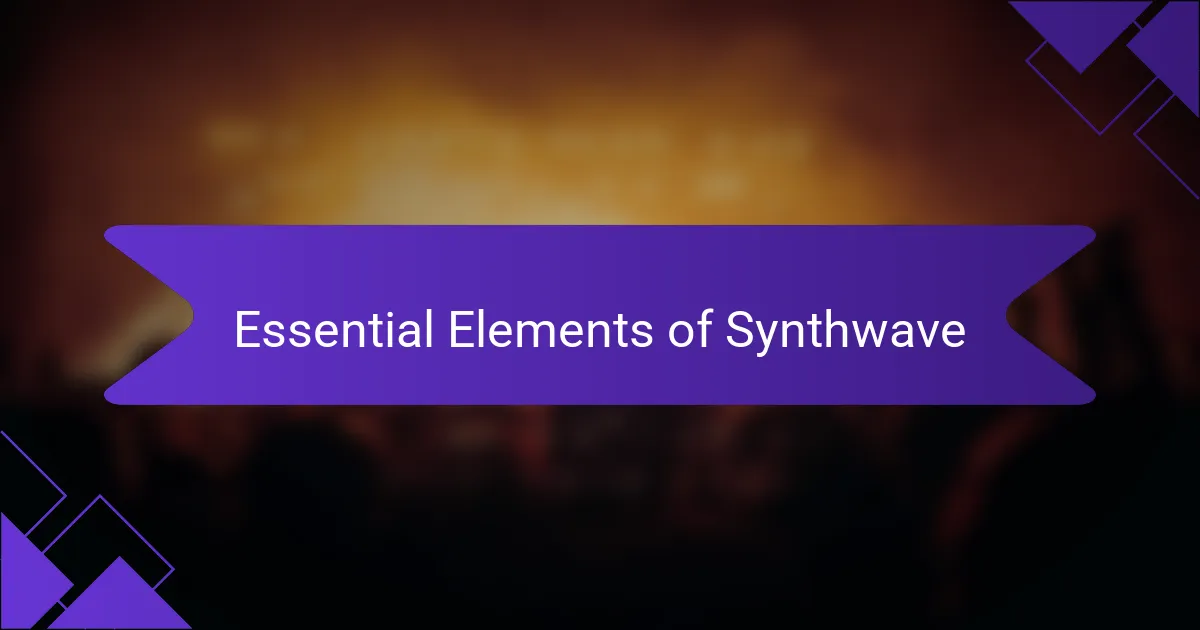 Essential Elements of Synthwave