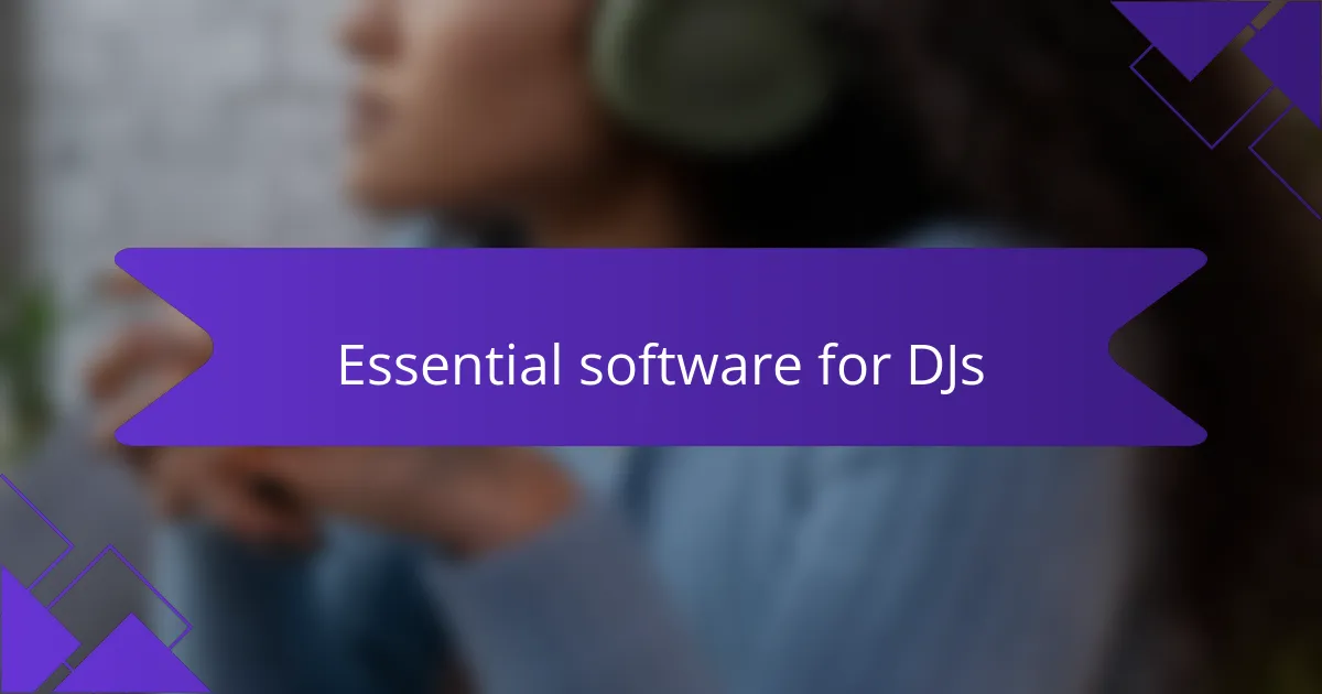 Essential software for DJs