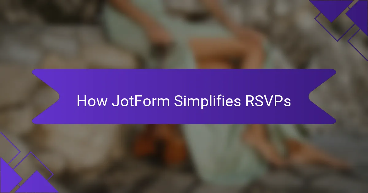 How JotForm Simplifies RSVPs