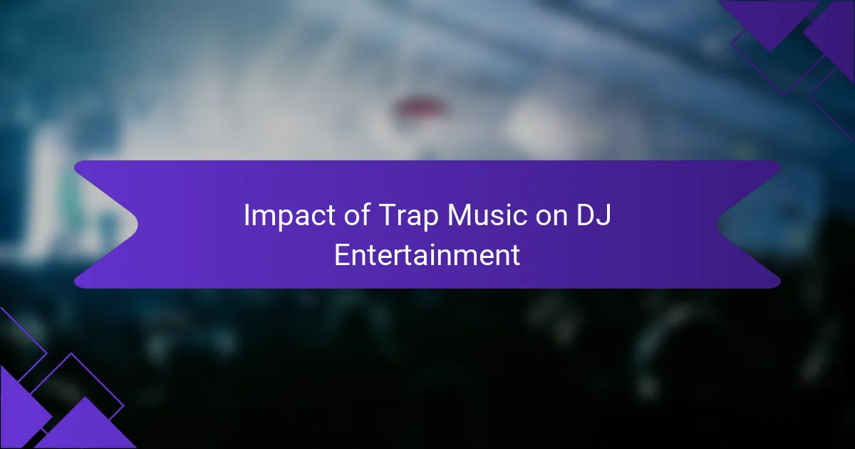 Impact of Trap Music on DJ Entertainment