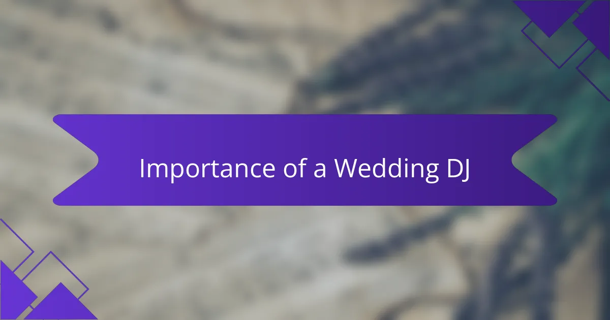 Importance of a Wedding DJ