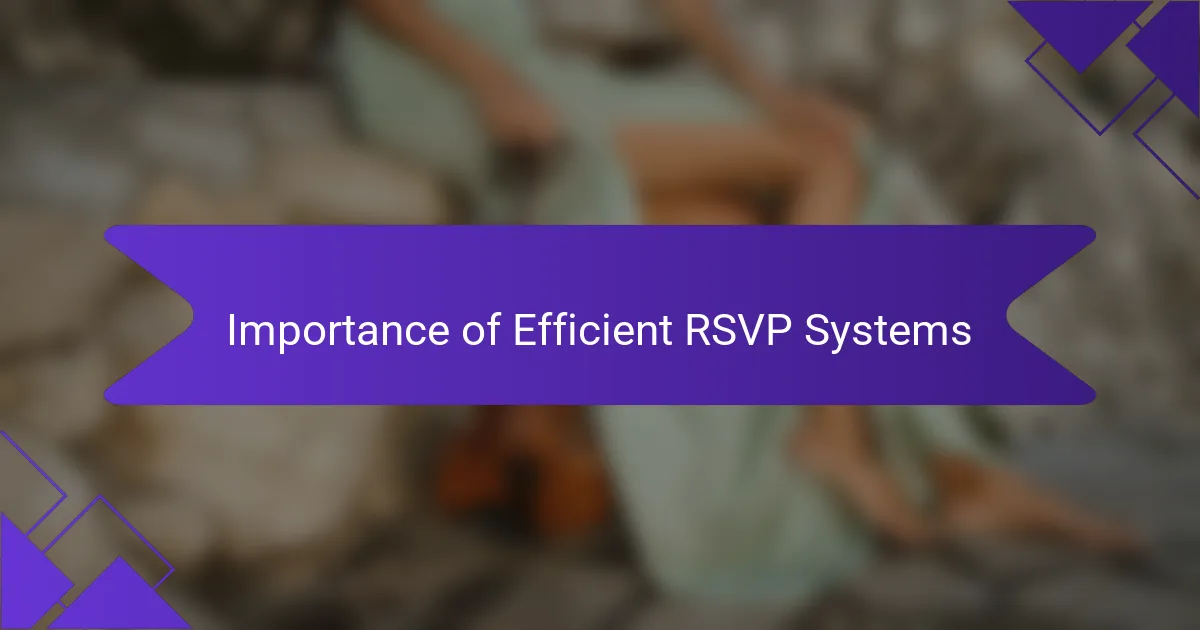 Importance of Efficient RSVP Systems