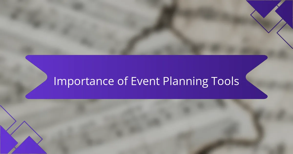 Importance of Event Planning Tools