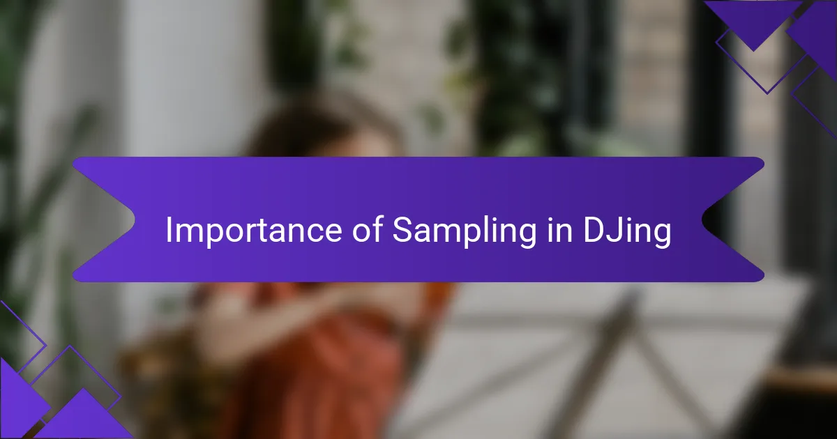 Importance of Sampling in DJing