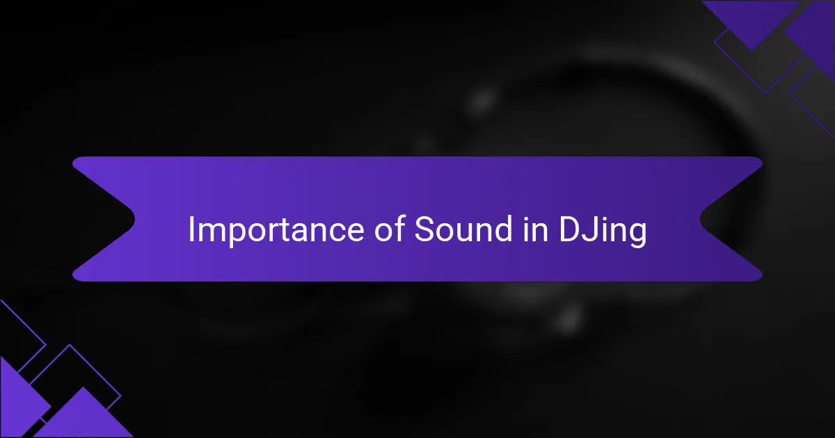 Importance of Sound in DJing