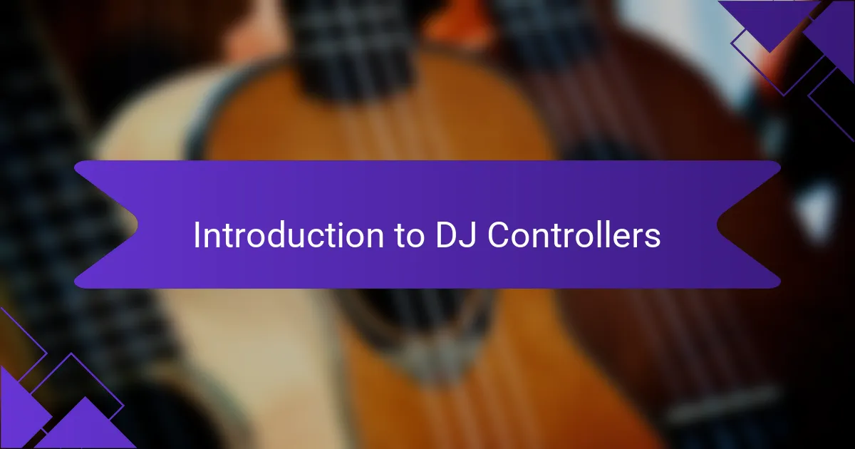 Introduction to DJ Controllers