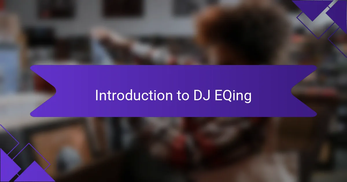 Introduction to DJ EQing