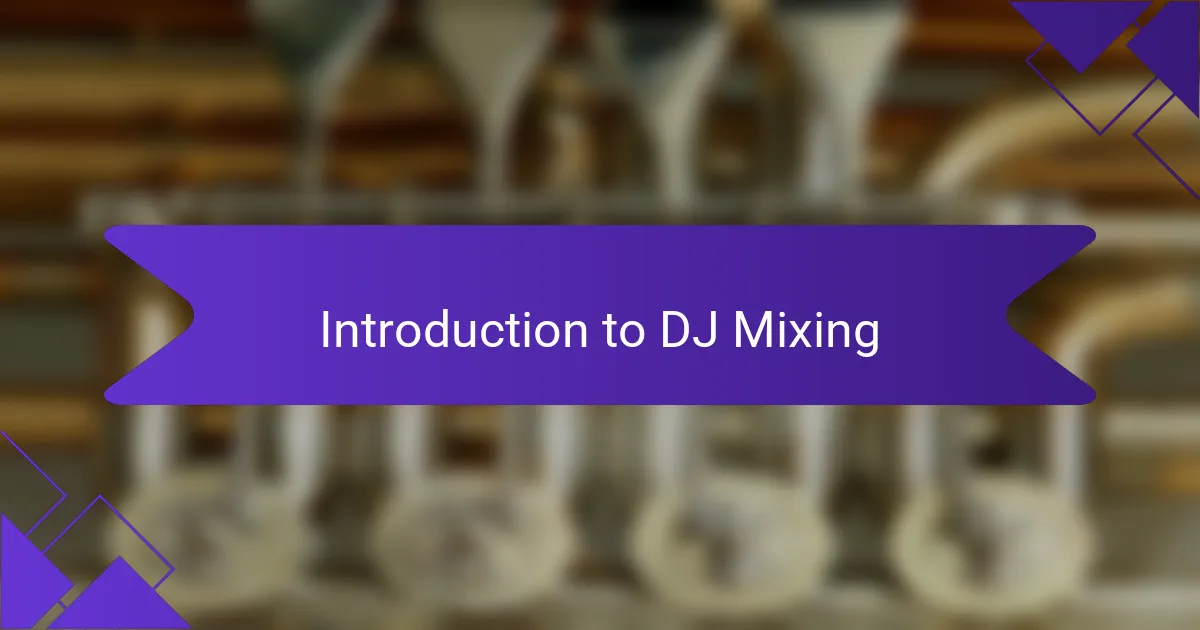 Introduction to DJ Mixing