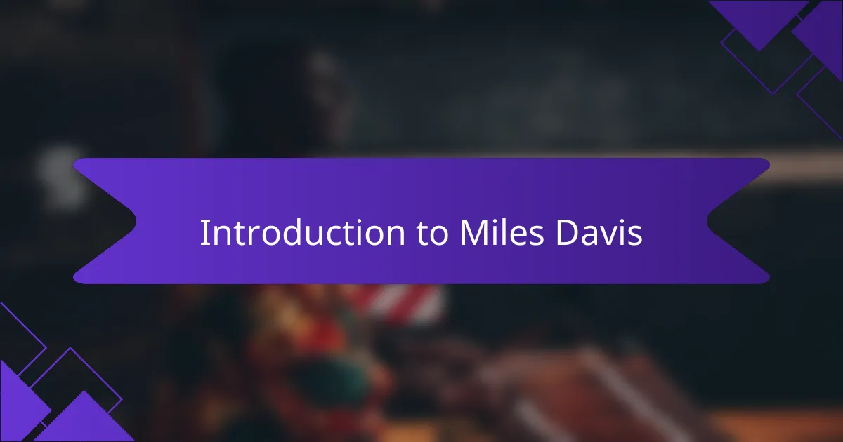 Introduction to Miles Davis