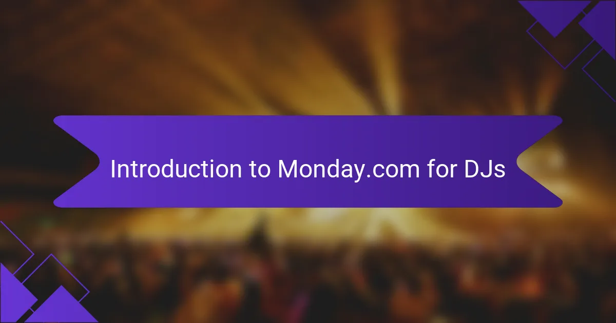 Introduction to Monday.com for DJs