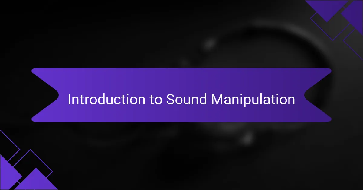 Introduction to Sound Manipulation