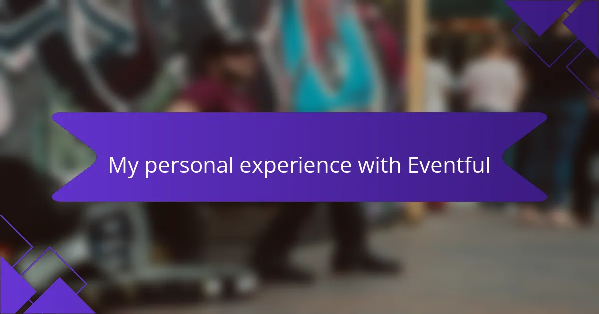 My personal experience with Eventful