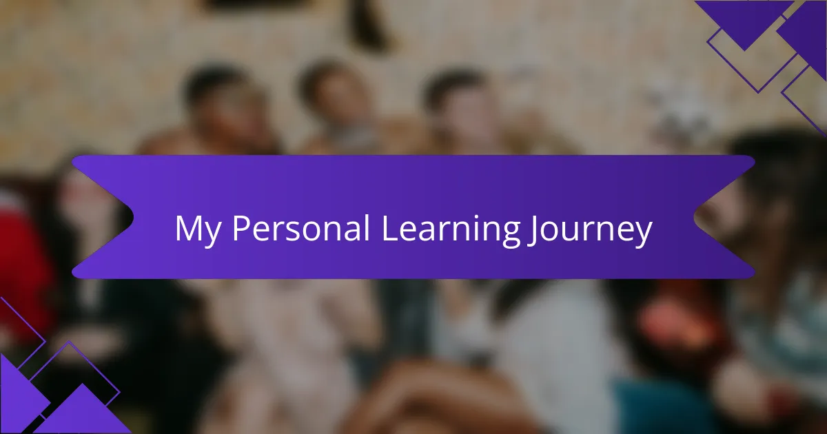My Personal Learning Journey