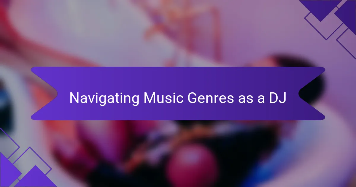 Navigating Music Genres as a DJ