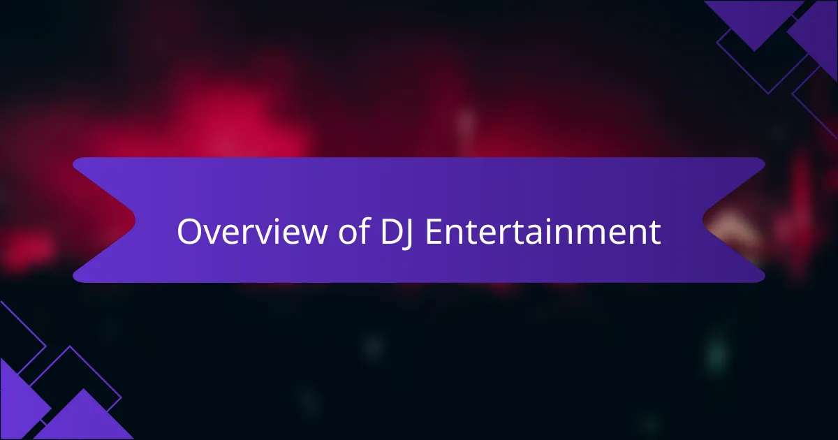 Overview of DJ Entertainment