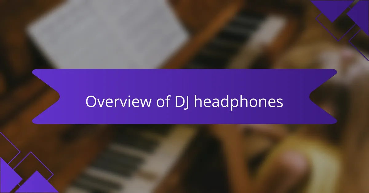 Overview of DJ headphones