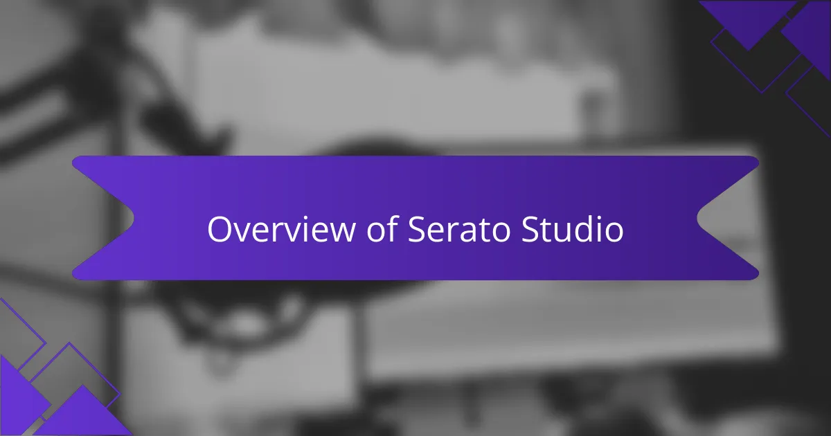 Overview of Serato Studio
