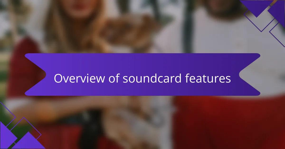 Overview of soundcard features