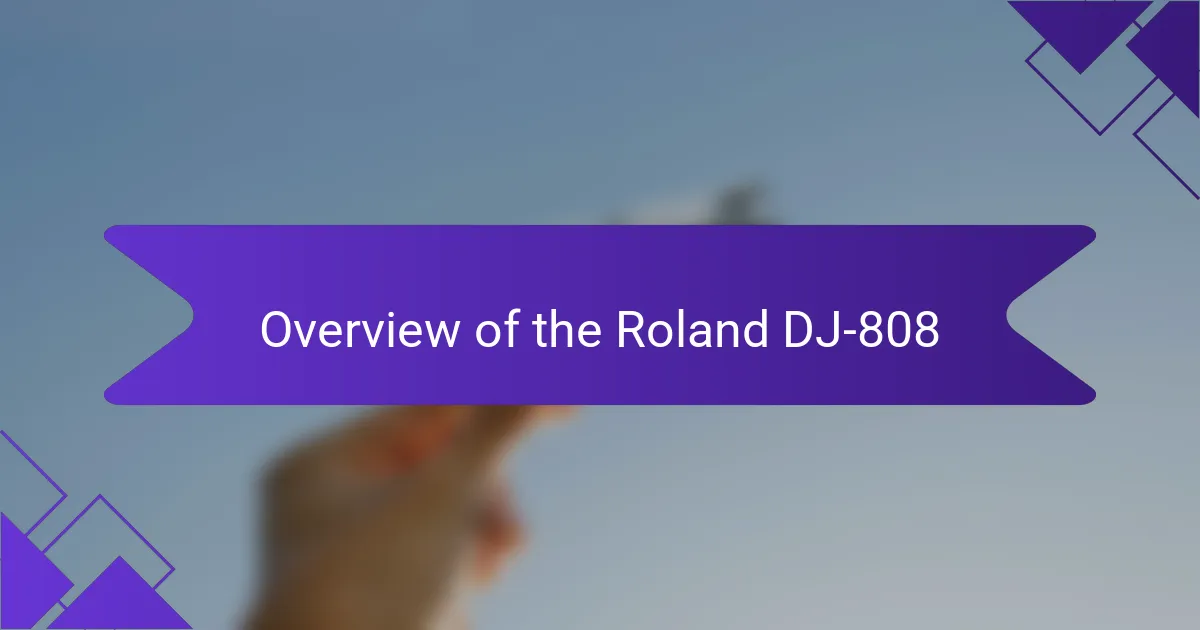 Overview of the Roland DJ-808