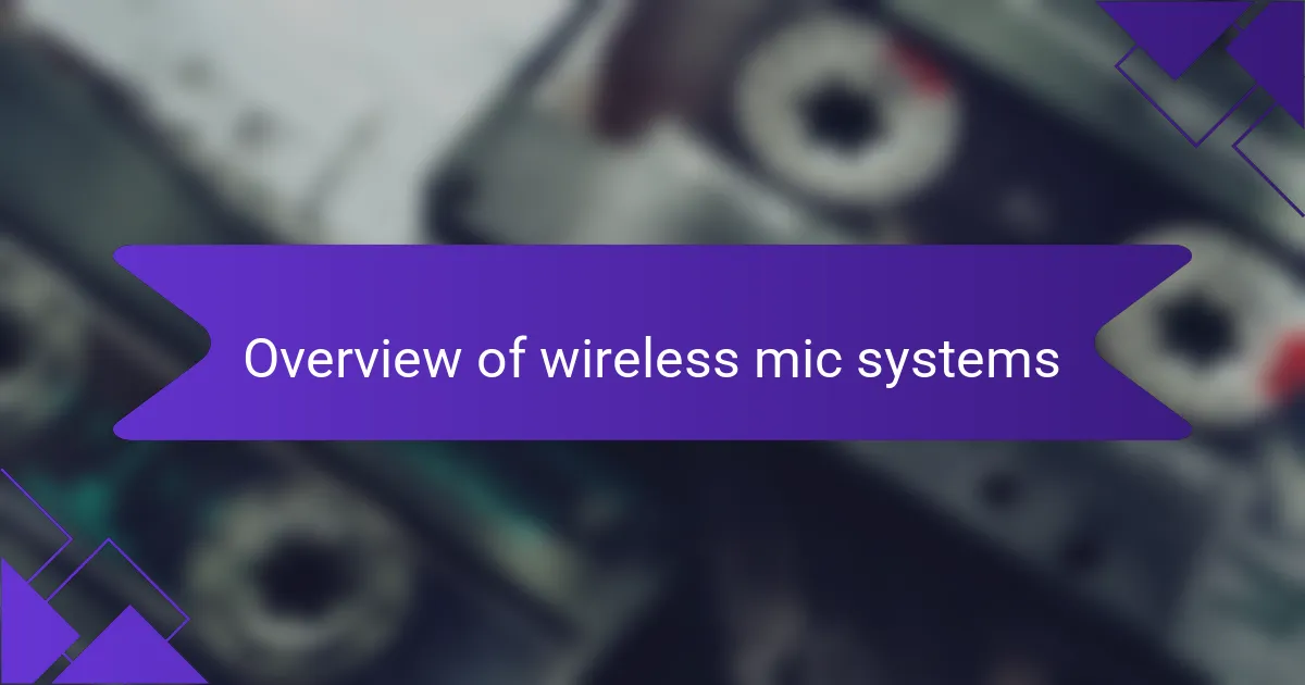 Overview of wireless mic systems