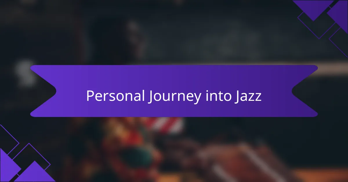 Personal Journey into Jazz