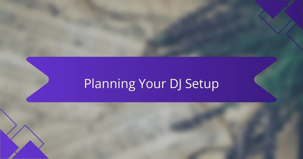 Planning Your DJ Setup