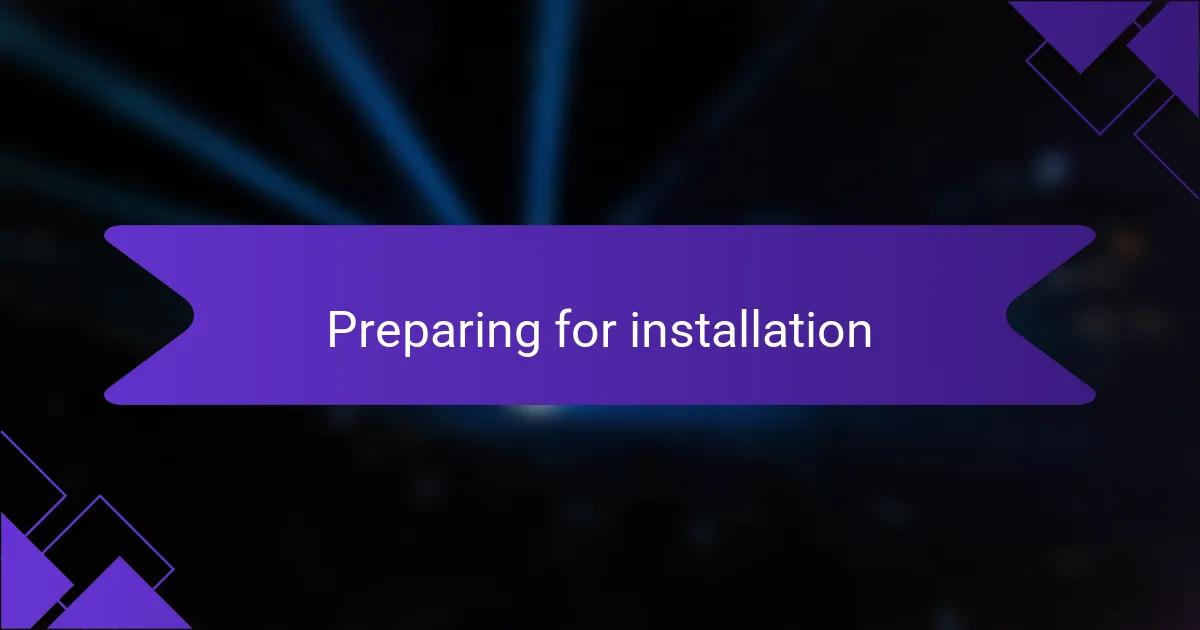Preparing for installation