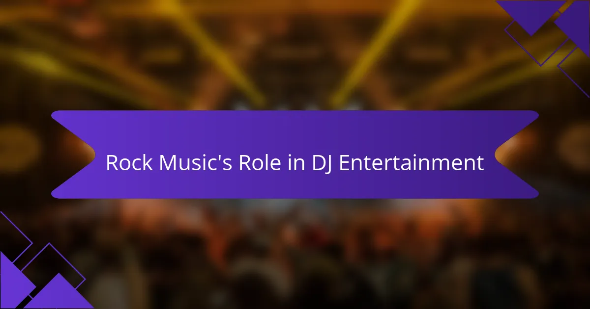 Rock Music's Role in DJ Entertainment