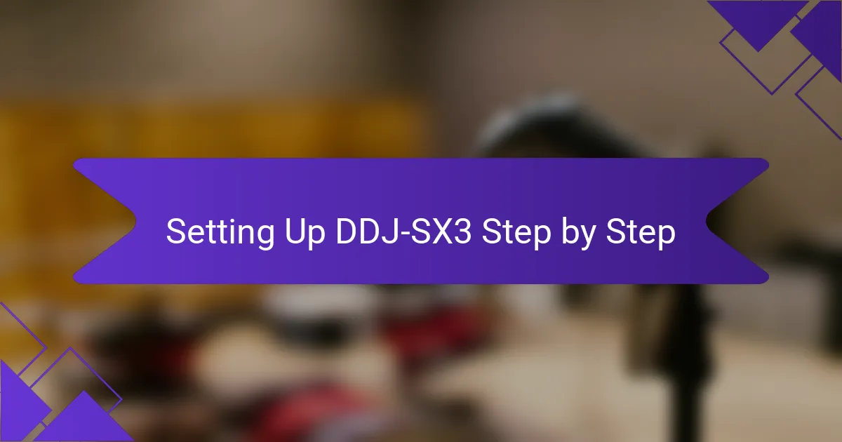 Setting Up DDJ-SX3 Step by Step