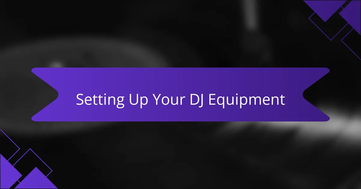Setting Up Your DJ Equipment