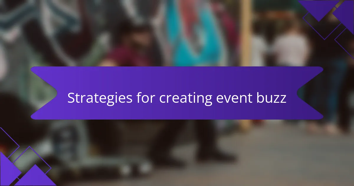 Strategies for creating event buzz