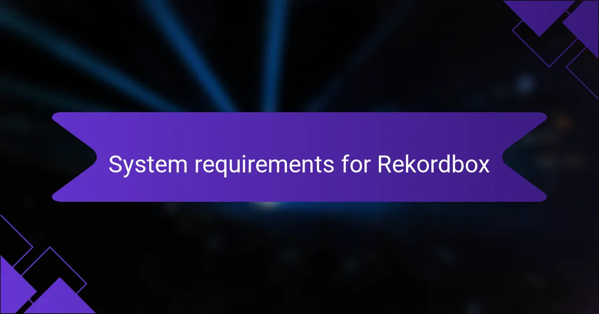 System requirements for Rekordbox