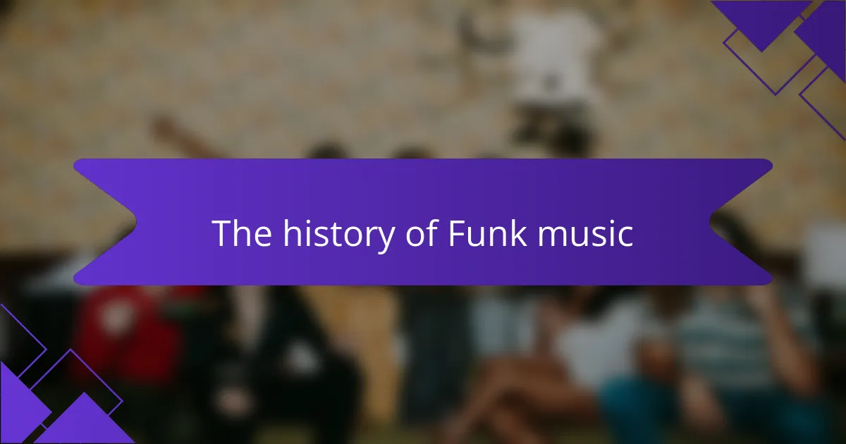 The history of Funk music