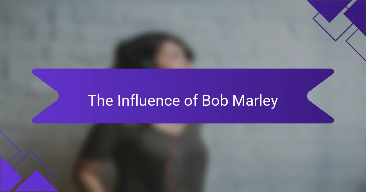 The Influence of Bob Marley