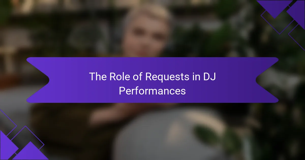 The Role of Requests in DJ Performances
