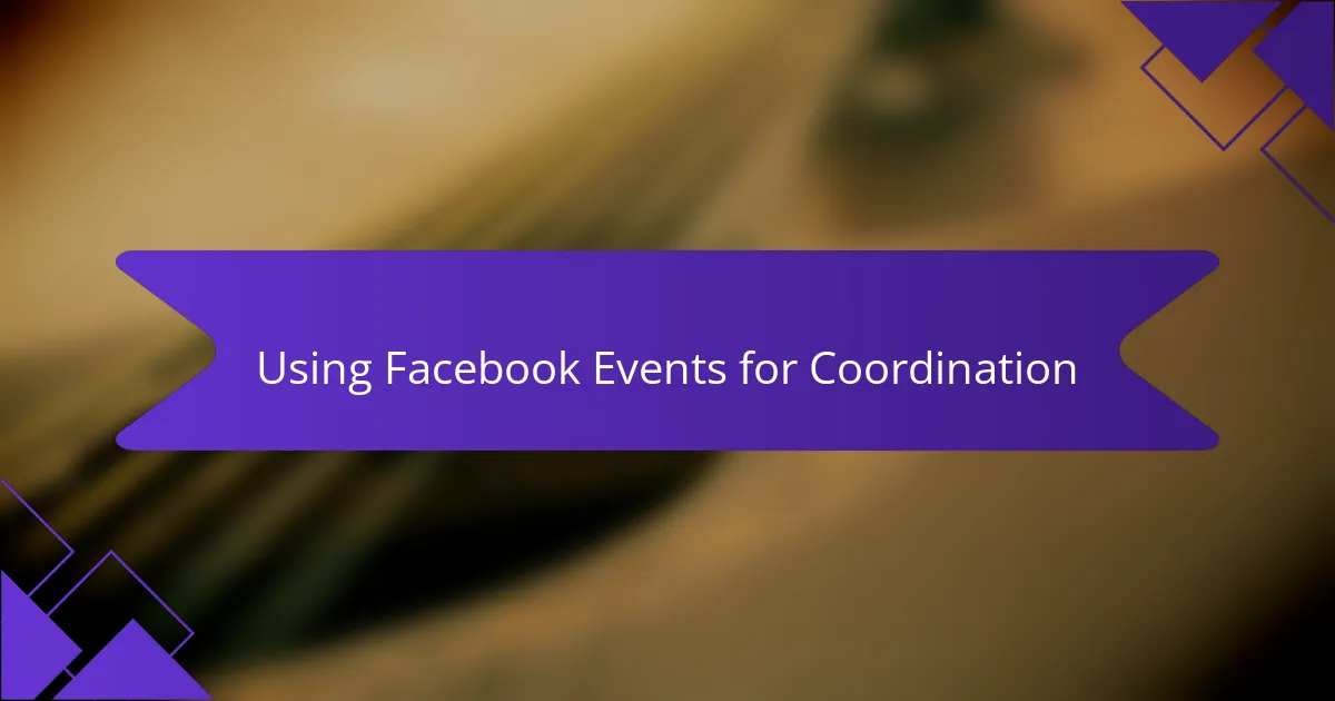 Using Facebook Events for Coordination
