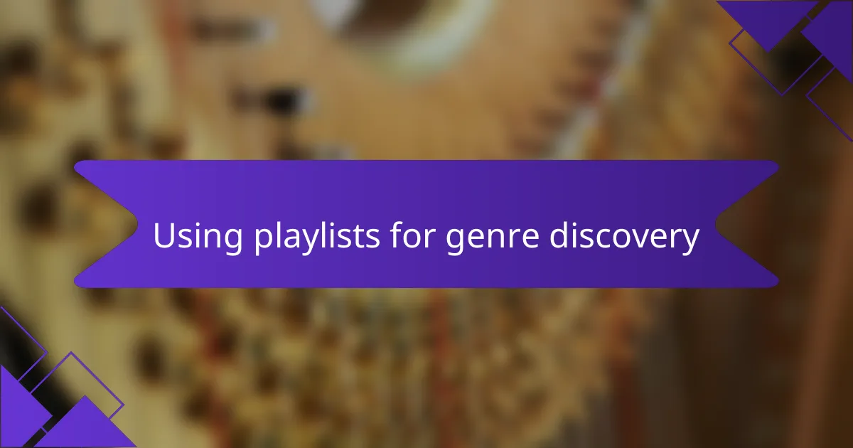 Using playlists for genre discovery