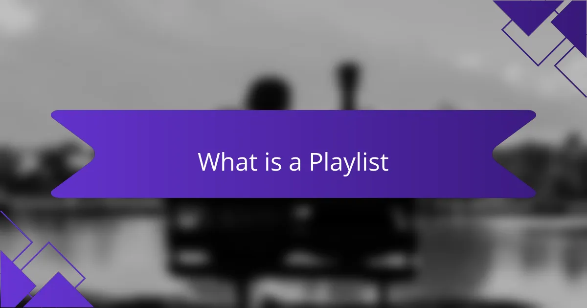What is a Playlist